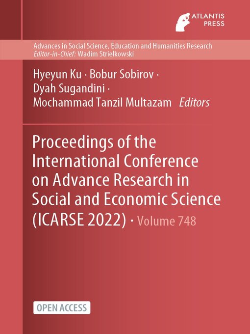 Title details for Proceedings of the International Conference on Advance Research in Social and Economic Science (ICARSE 2022) by Hyeyun Ku - Available